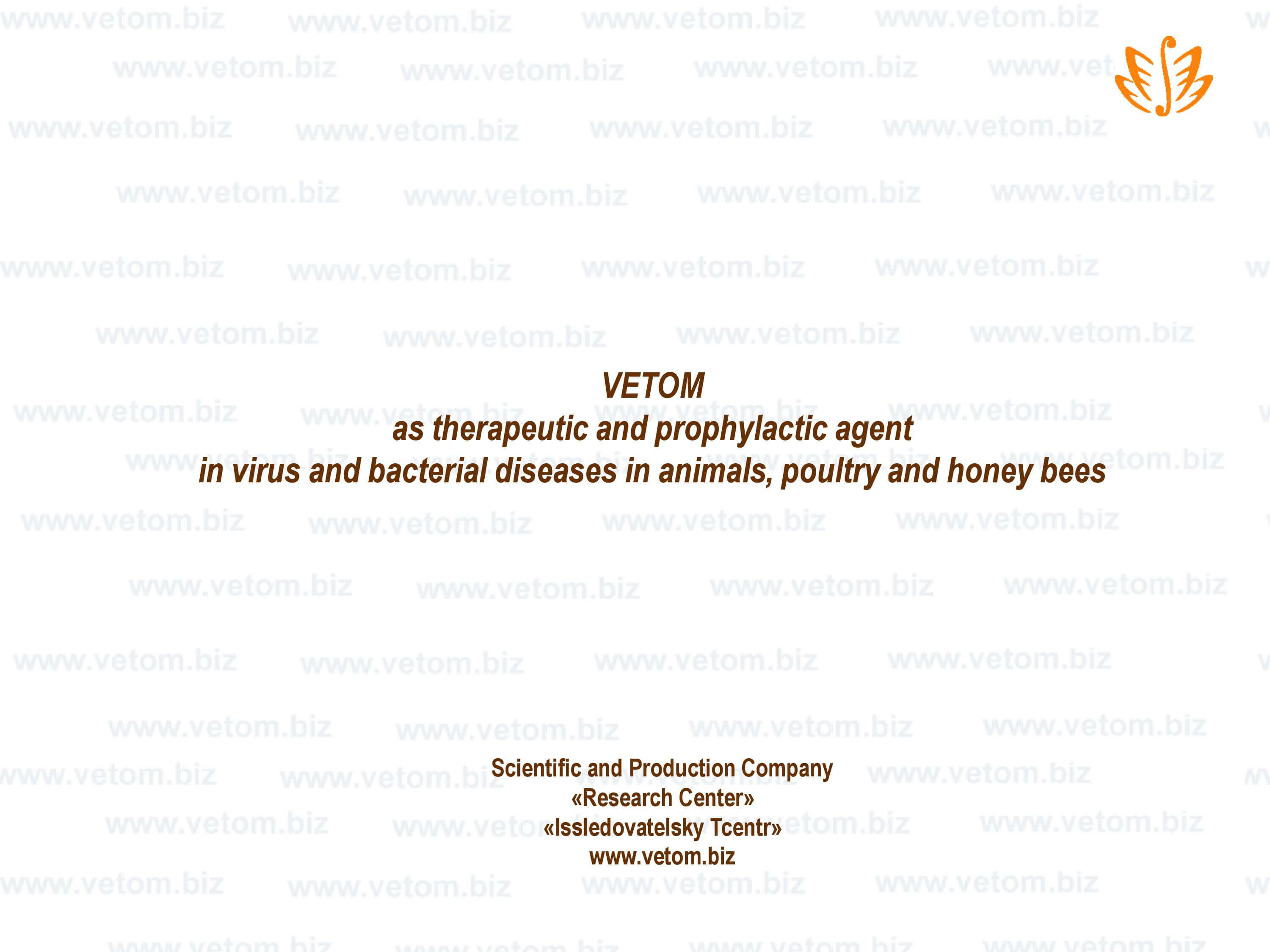 VETOM as therapeutic and prophylactic agent in virus and bacterial diseases in animals, poultry and honey bees